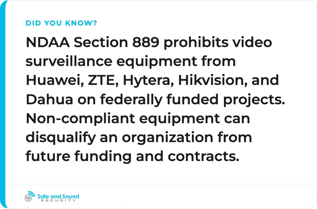 Section 889 applies to federal agencies, federally funded projects, and schools receiving federal grants.